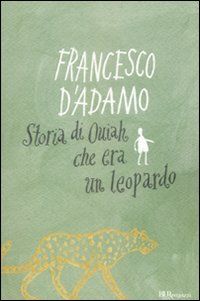 9788817034296 - Storia di Ouiah che era un leopardo