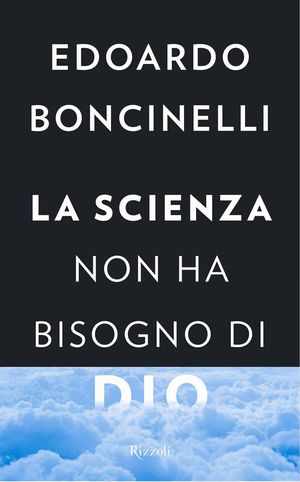 9788817034326 - La scienza non ha bisogno di Dio