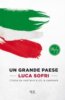 9788817035613 - Un grande paese. L'Italia tra vent'anni e chi la cambierà