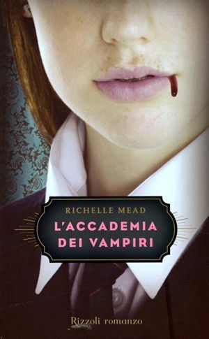 9788817037020 - L'accademia dei vampiri