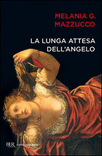 9788817038836 - La lunga attesa dell'angelo