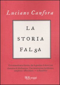 9788817039673 - La storia falsa