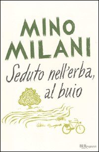 9788817040259 - Seduto nell'erba, al buio