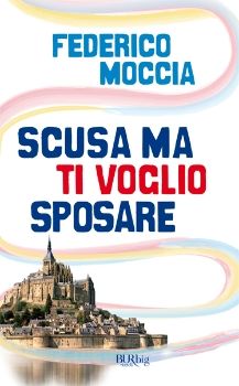 9788817043649 - Scusa ma ti voglio sposare