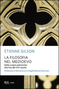 9788817043939 - La filosofia nel Medioevo. Dalle origini patristiche alla fine del XIV secolo