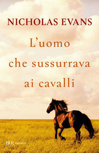 9788817044257 - L'uomo che sussurrava ai cavalli