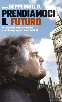 9788817045292 - Prendiamoci il futuro. Perché nel Lambro si muore e nel Tamigi sguazzano i delfini?
