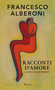 9788817045315 - Racconti d'amore curiosi e un po' irridenti