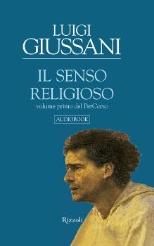 9788817045919 - Il senso religioso. Volume primo del PerCorso. Audiolibro. CD Audio formato MP3