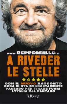 9788817046121 - A riveder le stelle. Con il nuovo racconto cosa si sta concretamente facendo per tirare fuori l'Italia dal pantano