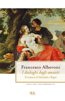 9788817046572 - I dialoghi degli amanti. Il romanzo di Sakùntala e Rogan