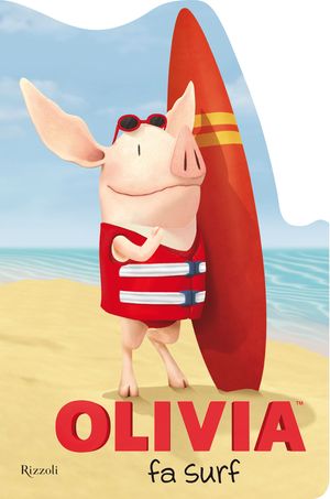 9788817047982 - Olivia fa surf. Ediz. illustrata
