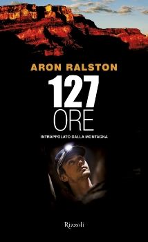 9788817048637 - Centoventisette ore intrappolato della montagna