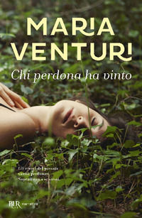 9788817048804 - Chi perdona ha vinto