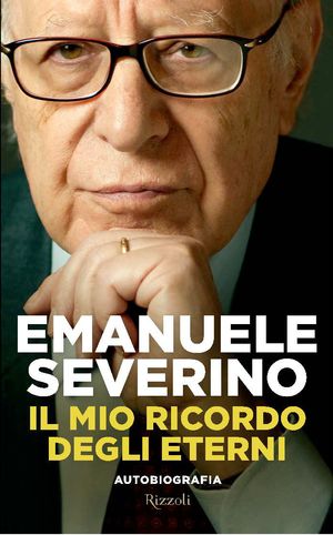 9788817049658 - Il mio ricordo degli eterni. Autobiografia