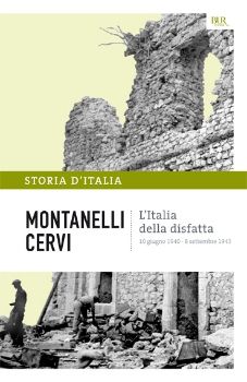 9788817052382 - Storia d'Italia. Vol. 14: L' Italia della disfatta (10 giugno 1940-8 settembre 1943)