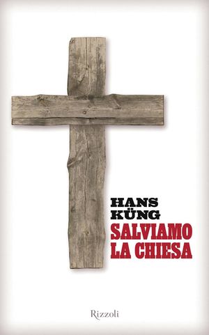 9788817052566 - Salviamo la Chiesa