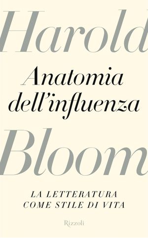 9788817052580 - Anatomia dell'influenza. La letteratura come stile di vita