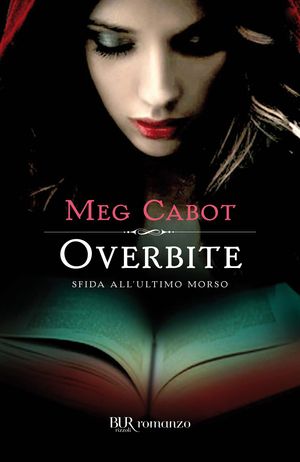 9788817054577 - Overbite. Sfida all'ultimo morso