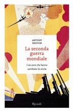 9788817062053 - La seconda guerra mondiale. I sei anni che hanno cambiato la storia