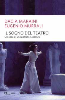 9788817067768 - Il sogno del teatro. Cronaca di una passione