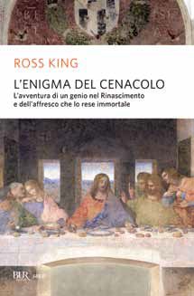 9788817069151 - L'enigma del Cenacolo. L'avventura di un genio nel Rinascimento e dell'affresco che lo rese immortale
