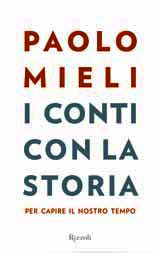 9788817070034 - I conti con la storia. Per capire il nostro tempo