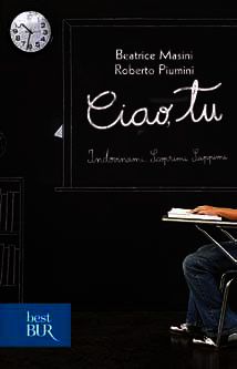 9788817071772 - Ciao, tu. Indovinami, scoprimi, sappimi