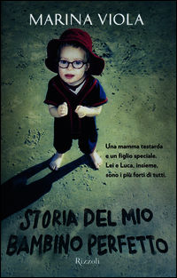 9788817080316 - Storia del mio bambino perfetto