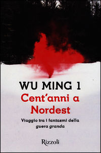 9788817083690 - Cent'anni a Nordest. Viaggio tra i fantasmi della «guera granda»
