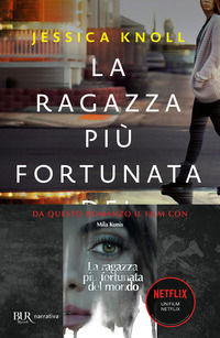 9788817089531 - La ragazza più fortunata del mondo