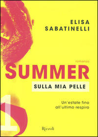 9788817089807 - Sulla mia pelle. Summer. Vol. 1