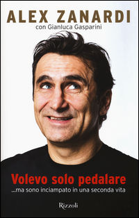 9788817090223 - Volevo solo pedalare... ma sono inciampato in una seconda vita