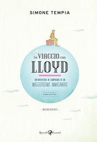 9788817095976 - In viaggio con Lloyd. Un'avventura in compagnia di un maggiordomo immaginario