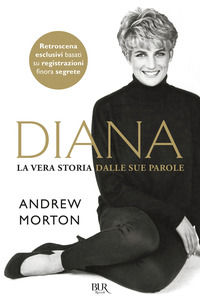 9788817096652 - Diana. La vera storia dalle sue parole