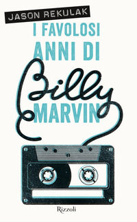 9788817099264 - I favolosi anni di Billy Marvin