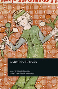 9788817106863 - Carmina Burana. Testo originale a fronte. Vol. 1: Canti morali e satirici