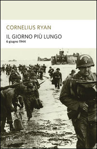 9788817107280 - Il giorno più lungo. 6 giugno 1944
