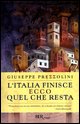 9788817107631 - L'Italia finisce. Ecco quel che resta