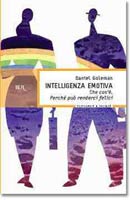 9788817112994 - Intelligenza emotiva. Che cos'è, perché può renderci felici