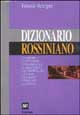 9788817128940 - Dizionario rossiniano