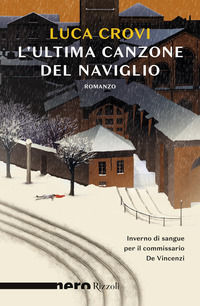 9788817144414 - L'ultima canzone del Naviglio
