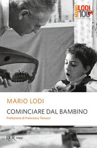 9788817161084 - Cominciare dal bambino