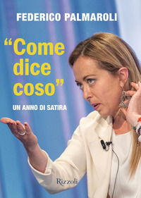 9788817178723 - «Come dice coso». Un anno di satira