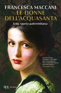 9788817183260 - Le donne dell'Acquasanta. Una storia palermitana