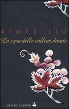 9788820031169 - La casa delle colline dorate