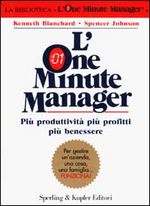 9788820032647 - L'one minute manager. Più produttività più profitti più benessere