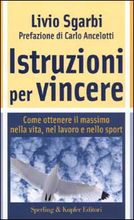 9788820034351 - Istruzioni per vincere. Trasforma la tua mente nel tuo miglior alleato