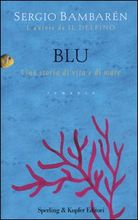 9788820036898 - Blu. Una storia di vita e di mare