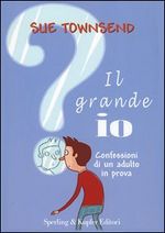9788820042165 - Il grande io. Confessioni di un adulto in prova